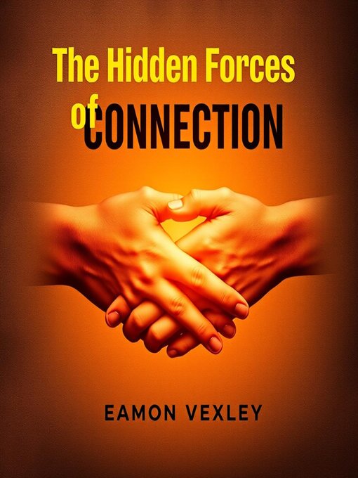 Cover image for The Hidden Forces of Connection